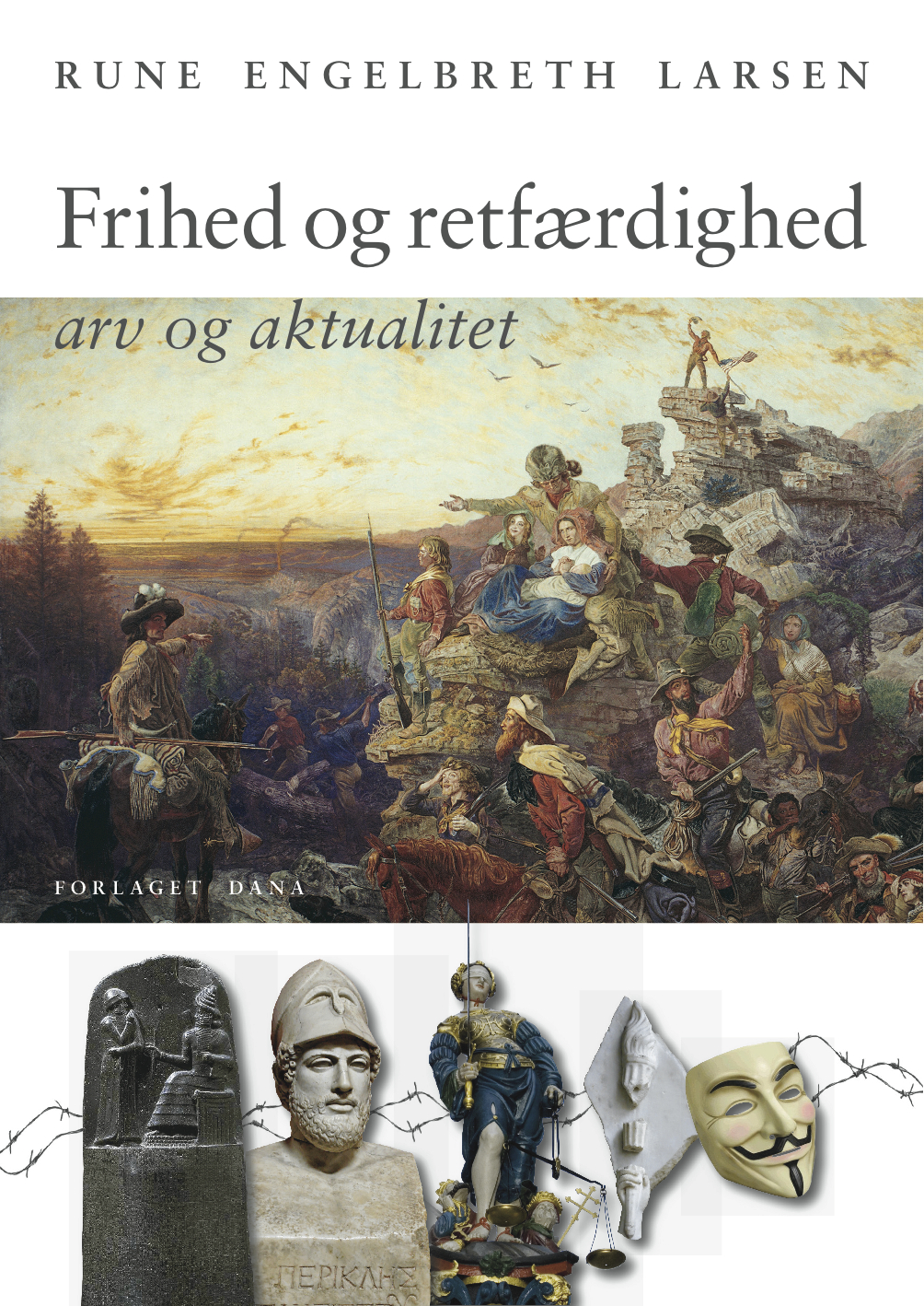 Forside til 'Frihed og retfærdighed' af Rune Engelbreth Larsen