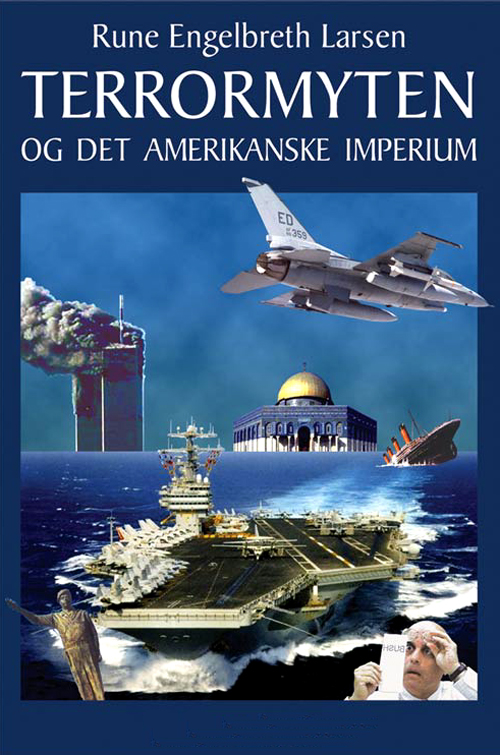 Forside til 'Terrormyten og det amerikanske imperium' af Rune Engelbreth Larsen